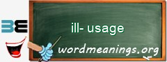 WordMeaning blackboard for ill-usage